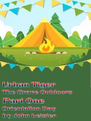 cover image of Urban Tiger the Grave Outdoors Part One Orientation Day